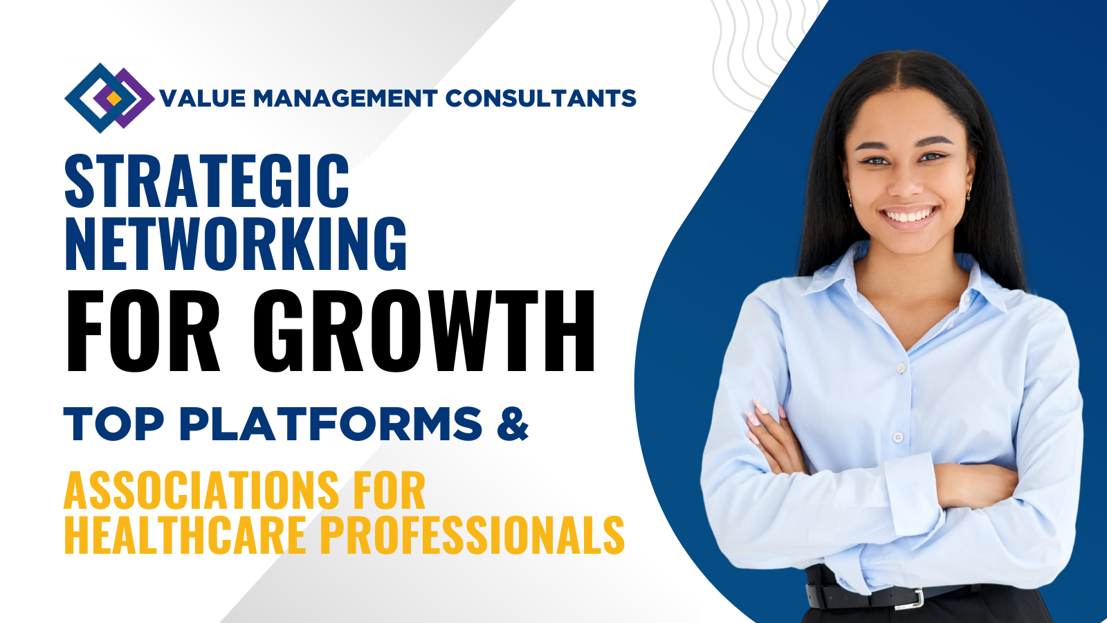 Strategic Networking for Growth: Top Platforms and Associations for Healthcare Professionals